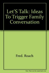 Let's talk: Ideas to trigger family conversation