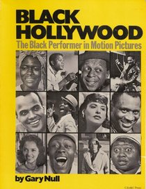 Black Hollywood: The Black Performer in Motion Pictures