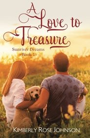 A Love to Treasure (Sunriver Dreams) (Volume 1)