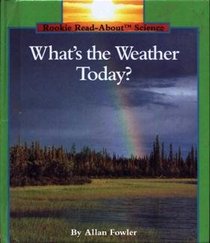 What's the Weather Today? (Rookie Read-About Science)