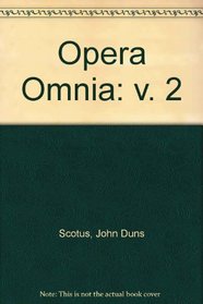 Opera Omnia: v. 2