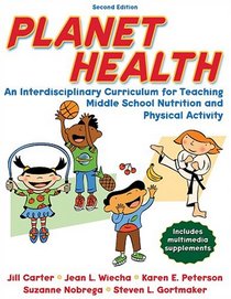 Planet Health: An Interdisciplinary Curriculum for Teaching Middle School Nutrition and Physical Activity