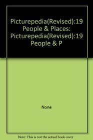 Picturepedia(Revised):19 People & Places: Picturepedia(Revised):19 People & P