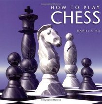 How to Play Chess