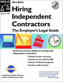 Hiring Independent Contractors: The Employer's Legal Guide (Working With Independent Contractors)