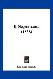 Il Negromante (1538) (Italian Edition)
