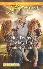 Her Twins' Cowboy Dad (Montana Twins, Bk 2) (Love Inspired, No 1210) (Larger Print)