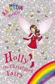 Holly the Christmas Fairy (Rainbow Magic)