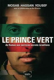 Le Prince vert: Du Hamas aux services secrets israliens
