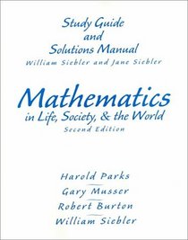 Mathematics in Life Society and the World: Study Guide and Solutions Manual
