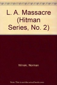 L. A. Massacre (Hitman Series, No. 2)