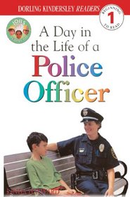 Day in the Life of a Police Officer (DK Readers: Level 1 (Sagebrush))
