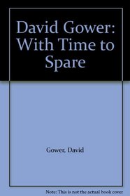 David Gower: With Time to Spare