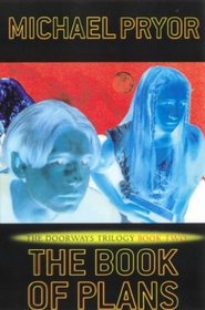 THE BOOK OF PLANS - The Doorways Trilogy Book Two