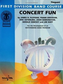 Concert Fun: Timpani (First Division Band Course)