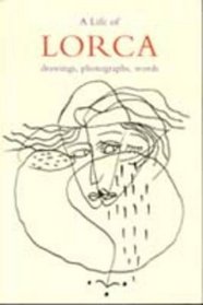 The Life of Lorca: Drawing, Photographs, Words
