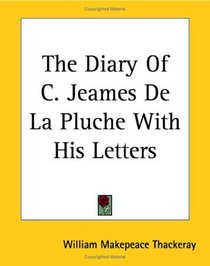 The Diary Of C. Jeames De La Pluche With His Letters