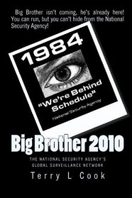 Big Brother 2010: The National Security Agency's Global Surveillance Network