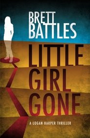 Little Girl Gone (Logan Harper, Bk 1)