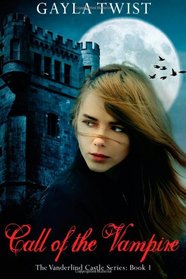 Call of the Vampire (The Vanderlind Castle Series) (Volume 1)