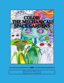 Color:: The Mechanical Gardens