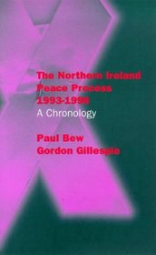 The Northern Ireland Peace Process 1993-1996: A Chronology