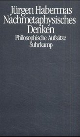 Nachmetaphysisches Denken: Philosophische Aufsatze (German Edition)