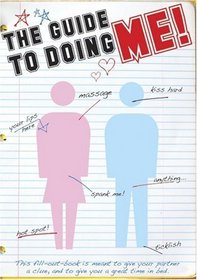 The Guide to Doing ME!: and Doing Me Right