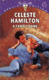 A Family Home (Silhouette Special Edition, No 938)