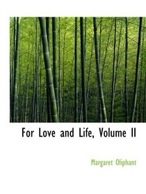 For Love and Life, Volume II