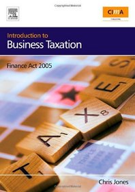 Introduction to Business Taxation, Finance Act  2005 (CIMA Professional Handbook)