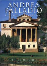 Andrea Palladio: The Architect in His Time