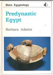 Predynastic Egypt (Shire Egyptology Series)