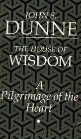The House of Wisdom: A Pilgrimage of the Heart