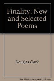 Finality: New and Selected Poems