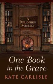 One Book In The Grave (A Bibliophile Mystery)