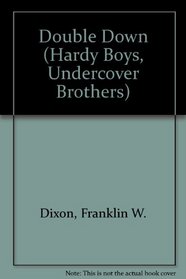 Double Down (Hardy Boys, Undercover Brothers)