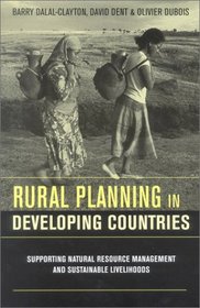 Rural Planning in Developing Countries: Supporting Natural Resource Management and Sustainable Livelihoods