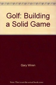 Golf: Building a Solid Game