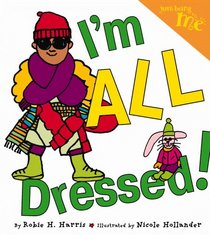 I'm ALL Dressed! (Just Being Me, Bk 4)