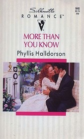 More Than You Know (Silhouette Romance, No 948)