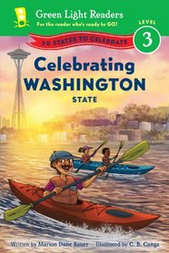 Celebrating Washington State: 50 States to Celebrate (Green Light Readers Level 3)