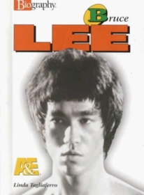 Bruce Lee: By Linda Tagliaferro (A & E Biography)