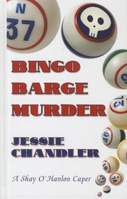 Bingo Barge Murder (Shay O'Hanlon Capers)