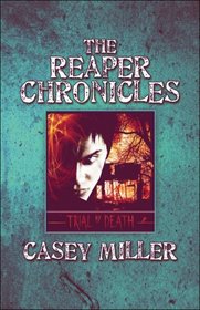 The Reaper Chronicles:: Trial by Death
