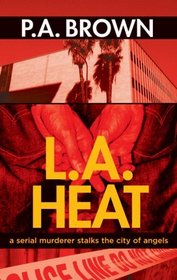 L. A. Heat (L. A., Bk 1)