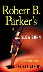 Robert B. Parker's Slow Burn (Spencer)