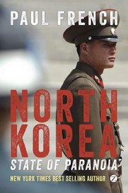 North Korea: State of Paranoia: A Modern History