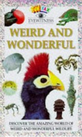 Weird and Wonderful (Funfax Eyewitness Books)