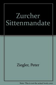 Zurcher Sittenmandate (German Edition)